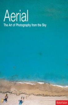 Aerial: The Art of Photography from the Sky
