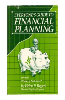 Everyone's guide to financial planning : WINN (when if not now)