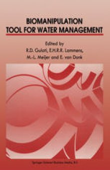 Biomanipulation Tool for Water Management: Proceedings of an International Conference held in Amsterdam, The Netherlands, 8–11 August, 1989