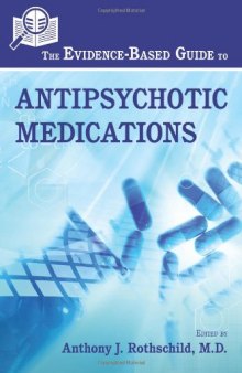 The Evidence-based Guide to Antipsychotic Medications