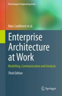 Enterprise Architecture at Work: Modelling, Communication and Analysis