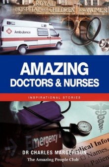 Amazing Doctors and Nurses: Inspirational Stories  