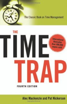 The Time Trap: The Classic Book on Time Management, 4th Edition