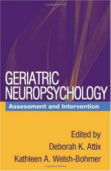 Geriatric Neuropsychology: Assessment and Intervention
