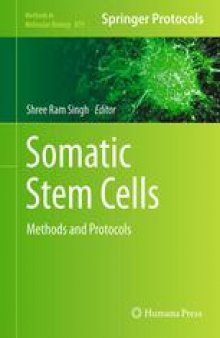 Somatic Stem Cells: Methods and Protocols