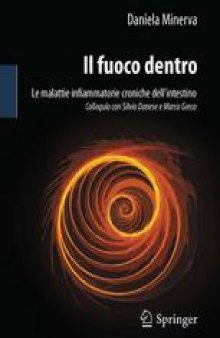 Il fuoco dentro: Le malattie infiammatorie croniche dell’intestino Colloquio con Silvio Danese e Marco Greco
