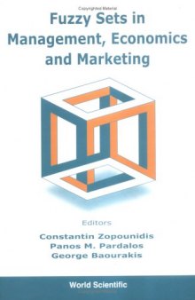 Fuzzy Sets in Management, Economy & Marketing