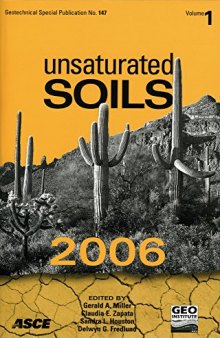 Unsaturated soils : proceedings of the Fourth International Conference on Unsaturated Soils : April 2-6, 2006, Carefree, Arizona
