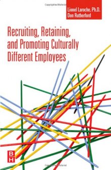 Recruiting, Retaining and Promoting Culturally Different Employees