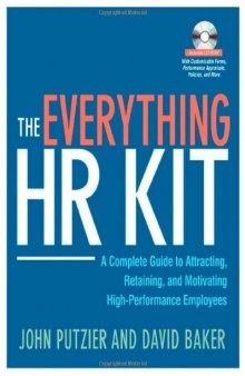 The Everything HR Kit: A Complete Guide to Attracting, Retaining, and Motivating High-Performance Employees 