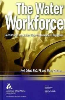 The Water Workforce: Recruiting & Retaining High-Performance Employees