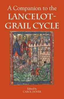 A Companion to the Lancelot-Grail Cycle (Arthurian Studies)