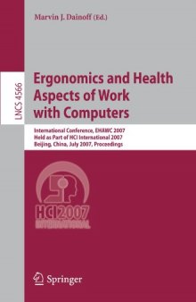 Ergonomics and Health Aspects of Work with Computers: International Conference, EHAWC 2007, Held as Part of HCI International 2007, Beijing, China, July 22-27, 2007. Proceedings