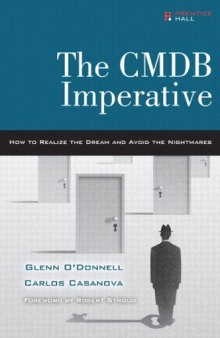 The CMDB imperative : how to realize the dream and avoid the nightmares