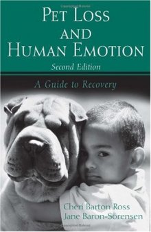 Pet Loss and Human Emotion: A Guide to Recovery