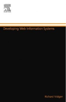 Developing Web Information Systems: From Strategy to Implementation (Butterworth-Heinemann Information Systems Series)