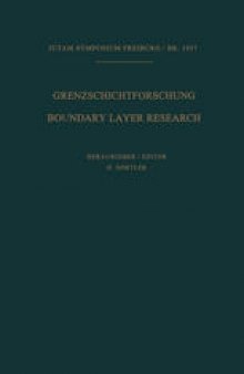 Grenzschichtforschung / Boundary Layer Research: Symposium Freiburg/Br. 26.Bis 29. August 1957 / Symposium Freiburg/Br. August 26–29, 1957