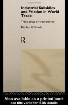 Industrial Subsidies and Friction in World Trade