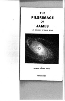 The Pilgrimage of James - an odyssey of inner space