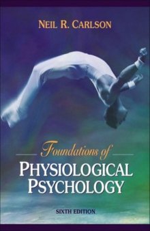 Foundations of Physiological Psychology (6th Edition)