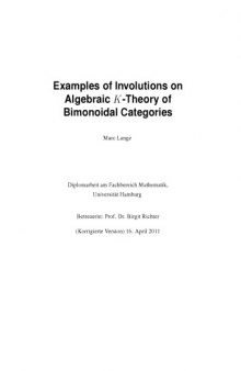 Examples of Involutions on Algebraic K-Theory of Bimonoidal Categories