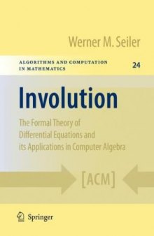Involution: The Formal Theory of Differential Equations and its Applications in Computer Algebra