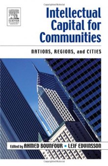 Intellectual Capital for Communities, First Edition : Nations, Regions, and Cities