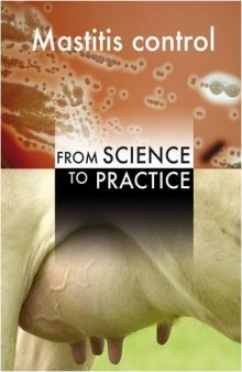 Mastitis Control: From Science to Practice, Proceedings of International Conference 30 September - 2 October 2008 the Haque, the Netherlands