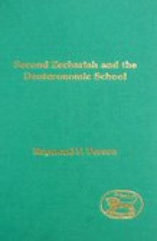 Second Zechariah & the Deuteronomic School (JSOT Supplement)