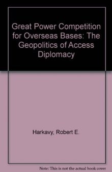Great Power Competition for Overseas Bases. The Geopolitics of Access Diplomacy
