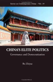 China's Elite Politics: Governance and Democratization (Series on Contemporary China)