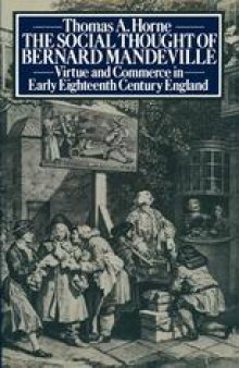 The Social Thought of Bernard Mandeville: Virtue and Commerce in Early Eighteenth-Century England