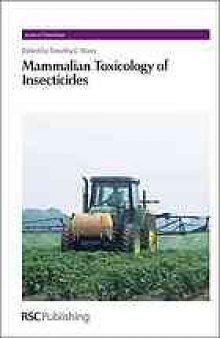 Mammalian toxicology of insecticides