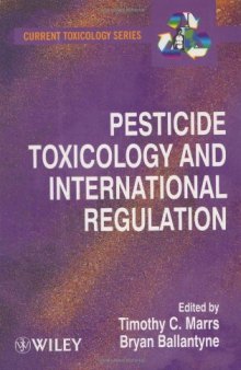 Pesticide Toxicology and International Regulation (Current Toxicology)