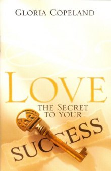Love, the secret to your success