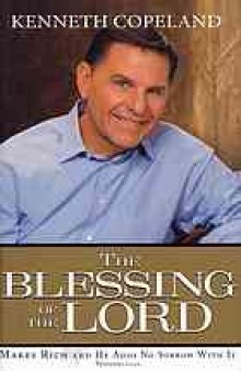 The blessing of the Lord : makes rich and he adds no sorrow with it