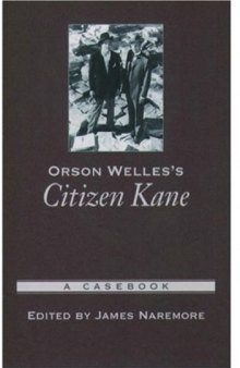Orson Welles's Citizen Kane: A Casebook (Casebooks in Criticism)