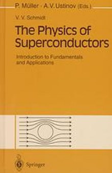 The physics of superconductors : introduction to fundamentals and applications