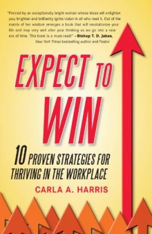 Expect to Win: 10 Proven Strategies for Thriving in the Workplace