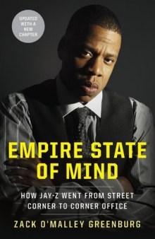 Empire State of Mind: How Jay-Z Went from Street Corner to Corner Office    