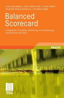 Balanced Scorecard: Erfolgreiche IT-Auswahl, Einführung und Anwendung: Unternehmen berichten