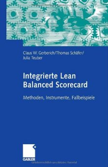 Integrierte Lean Balanced Scorecard: Methoden, Instrumente, Fallbeispiele
