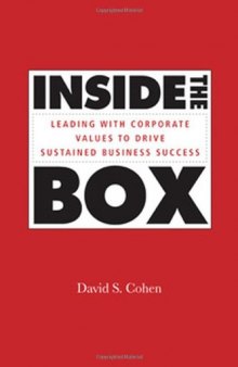Inside the Box: Leading With Corporate Values to Drive Sustained Business Success (JB Foreign Imprint Series - Canada.)
