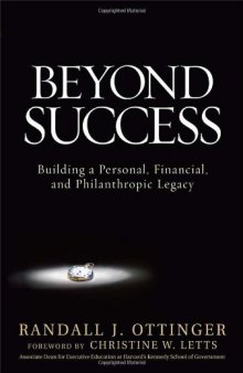 Beyond Success: Building a Personal, Financial, and Philanthropic Legacy