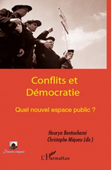 Conflits et démocratie : quel nouvel espace public ?