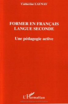Former en francais langue seconde: une pedagogie active