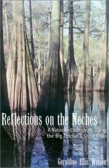 Reflections on the Neches: A Naturalist's Odyssey Along the Big Thicket's Snow River (Temple Big Thicket Series, No. 3)