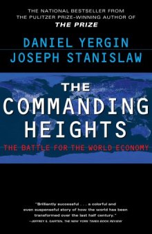 The Commanding Heights: The Battle Between Government and the Marketplace That Is Remaking the Modern World