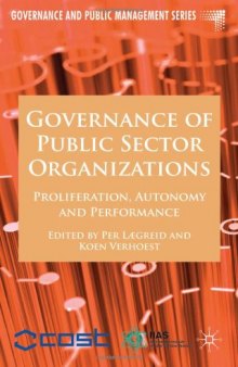 Governance of Public Sector Organizations: Proliferation, Autonomy and Performance (Governance and Public Management)