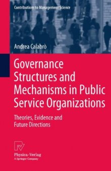 Governance Structures and Mechanisms in Public Service Organizations: Theories, Evidence and Future Directions 